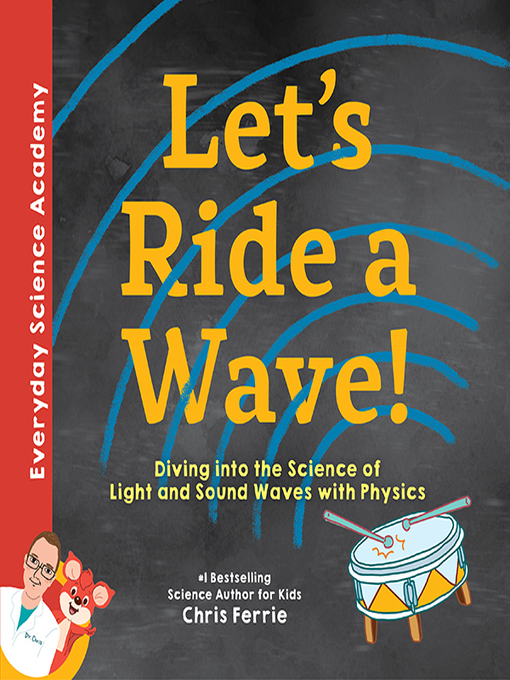 Title details for Let's Ride a Wave! by Chris Ferrie - Available